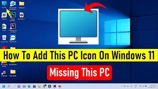 How To Add This PC On Windows 11 | How to add Desktop Icons On Windows 11