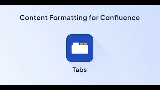 Tabs for Confluence Data Center/Server | Content Formatting Toolkit for Confluence