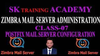 ZIMBRA TRAINING II CLASS07 II POSTFIX MAIL SERVER CONFIGURATION