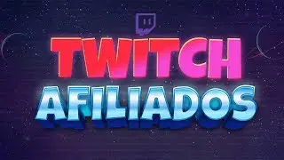 Cómo ser Afiliado de Twitch y Enviar Solicitud | Formulario Paso a Paso