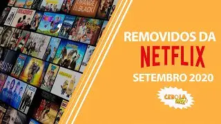 Removidos da Netflix: Setembro de 2020
