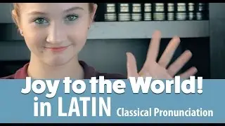Joy to the World, in Latin (Classical Pronunciation)