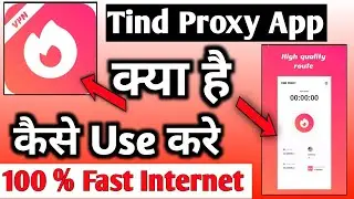 Tind Proxy App | Tind Proxy App Kaise Use Kare | How To Use Tind Proxy App | Tind Proxy