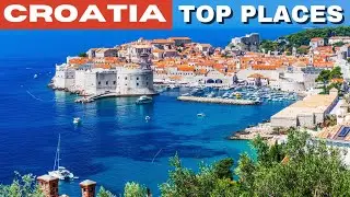 Best Places To Visit In Croatia - Croatia Travel Guide