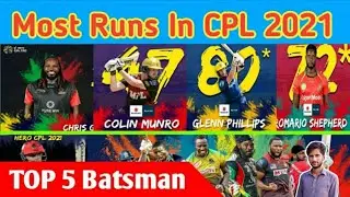 TOP 5 Batsman In CPL 2021 | Most Runs In CPL 2021 | Highest Scorer In Cpl 2021