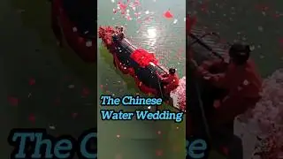 The Chinese Water Wedding 