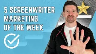 Screenwriter Marketing Prompts of the Week | Do One Every Day This Week
