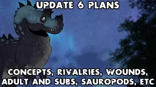 The Isle News Updates: Update 6 Plans, Concept Info, Rivalries, Wounds, Growth Stages, Sauropods