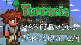 Terraria Master Hardcore Casual Playthrough - No Commentary [6/9] [4K]