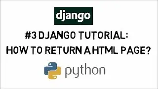 #3 Django Tutorial: How to return a html page?