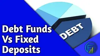 Debt Mutual Funds Vs Fixed deposits | Why Debt Funds have high returns? | Funds Vesting