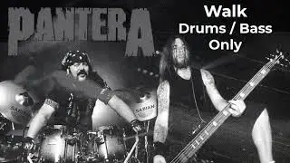 Pantera - Walk (Drums and Bass only) / Vinnie Paul & Rex Brown
