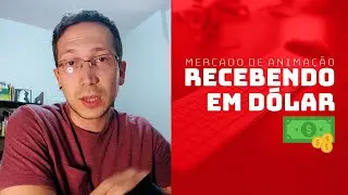 Recebendo em dólar - Mercado de Animação