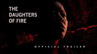 The Daughters of Fire - Official Trailer