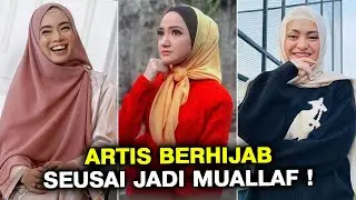 10 ARTIS MUALLAF YG LANGSUNG MENGENAKAN HIJAB - GOSIP ARTIS HARI INI