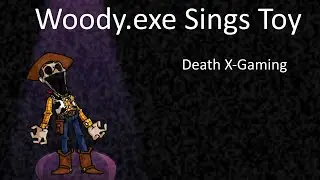 Friday Night Funkin - Toy but woody.Exe Sings It (My Cover) FNF MODS 