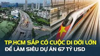 Ho Chi Minh City is about to undergo a major relocation to make way for a $67 billion mega-projec...