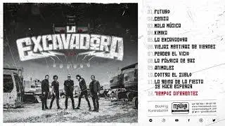 Tiempos Diferentes (Audio) - La Excavadora -