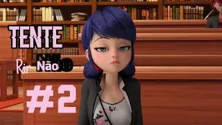 Tente Não rir #2 (Memes Miraculosos)