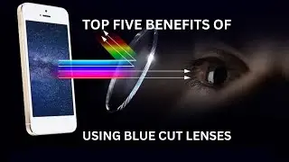Top 5 Benefits of Using Blue Cut Lenses - Nine Optic