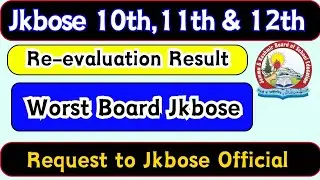 JKBOSE Re-evaluation Result 10th, 11th & 12th Class 2024 : Request to Chairman JKBOSE