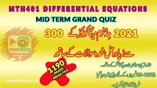 MTH401 DIFFERENTIAL EQUATIONS  VU MID TERM GRAND QUIZ 2021 Study Guruz 1190 Page MEGA File