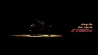 Video profile about musician  ARTUR NERSESYAN