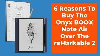6 Reasons To Buy The Onyx BOOX Note Air Over The reMarkable 2