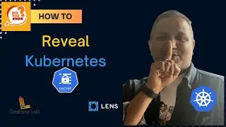 How to reveal Kubernetes Secrets | 
