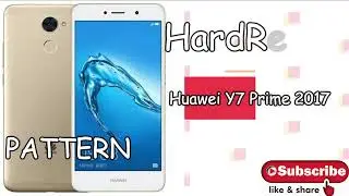 How to unlock pattern code or password Huawei Y7 prime 2017 Hardreset