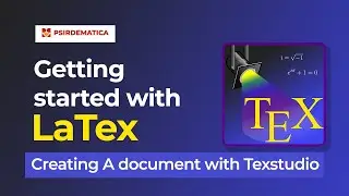 6.  Creating A document with Texstudio