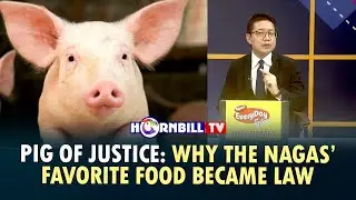 PIG OF JUSTICE: WHY THE NAGAS’ FAVORITE FOOD BECAME LAW