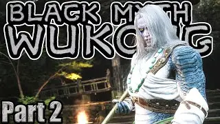 Black Myth Wukong Part 2: Epic Battle Against the Whiteclad Noble Boss!