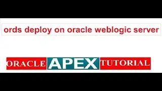 ords deploy on oracle weblogic server