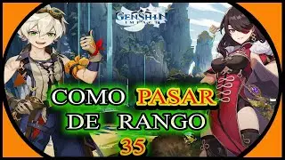 Como Pasar de RANGO 35   ///   Genshin Impact