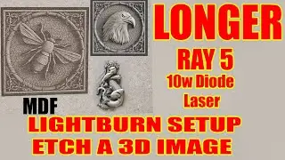 Longer Ray5 10W Diode Laser Lightburn set up & Etch 3d image