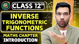 Inverse Trigonometric Functions Class 12 | Maths chapter 2 Introduction | Oneshot | 