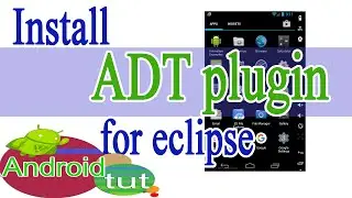 ADT plugin android Install Plugin for eclipse android programming|android tut |best new