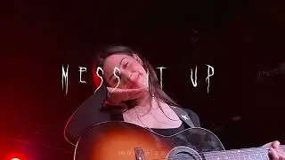 gracie abrams - mess it up (tiktok sped up version)