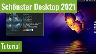 Der schönste Linux-Desktop 2021 - So machst Du ihn nach!