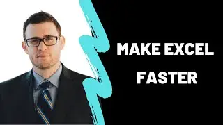 How To Make Excel Faster