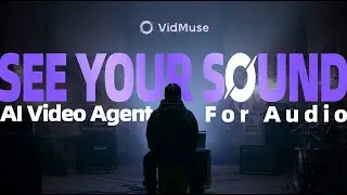 See Your Sound with VidMuse ｜ Your best AI MV Director