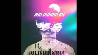 Olivian&Rec ''Son Durum Bu''