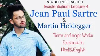 Jean Paul Sartre and Martin Heidegger || Their Concepts and Major Works Explained|| Existentialism 4