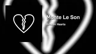 Broken Hearts  - Monte Le Son