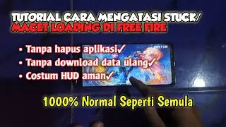 Cara Mengatasi Masalah MACET/STUCK LOADING LAMA di Free Fire || Update 2022
