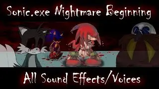Sonic.exe Nightmare Beginning: All Sound Effects and Voices