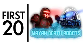 Mayan Death Robots - First20