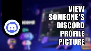Discord Profile Picture! How You Can View Someone's Discord Profile Picture Up Close?