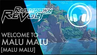 Welcome To Malu Malu - Gareth Coker - Rushdown Revolt Soundtrack